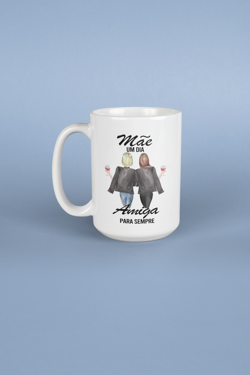 Mae Amiga Para Sempre Mug